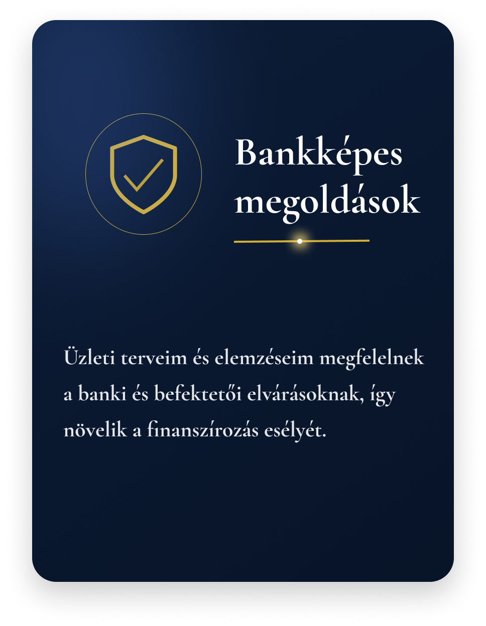 Bankképes üzleti terv készítése a banki és befektetői elvárásoknak megfelelő pénzügyi dokumentációval.
